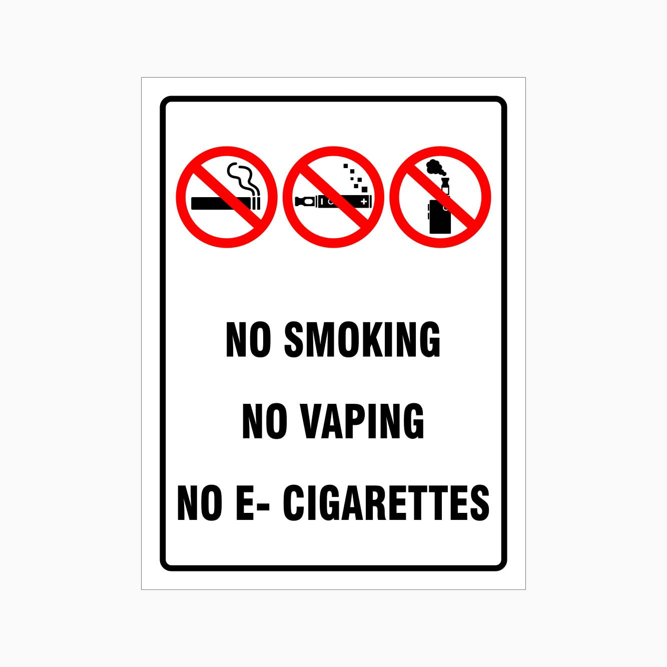 NO SMOKING - NO VAPING - NO E-CIGARETTES SIGN - GET SIGNS