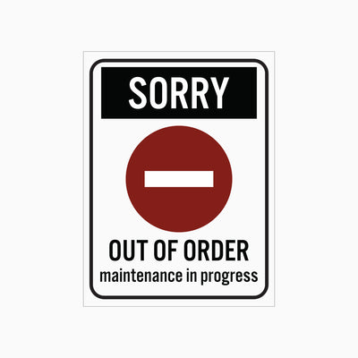 OUT OF ORDER SIGN