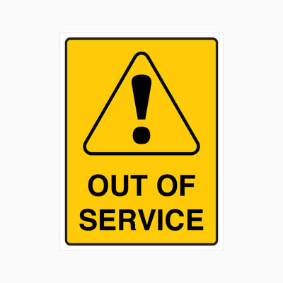 OUT OF SERVICE SIGN
