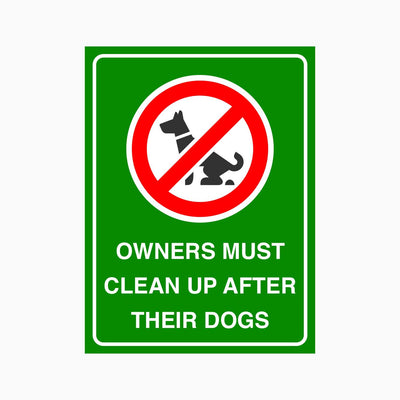 OWNERS MUST CLEAN UP AFTER THEIR DOGS SIGN