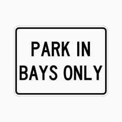 PARK IN BAYS ONLY SIGN