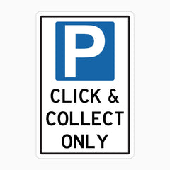 PARKING CLICK AND COLLECT ONLY SIGN