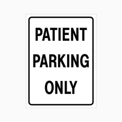 PATIENT PARKING ONLY SIGN