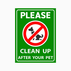 PLEASE CLEAN UP AFTER YOUR PET SIGN