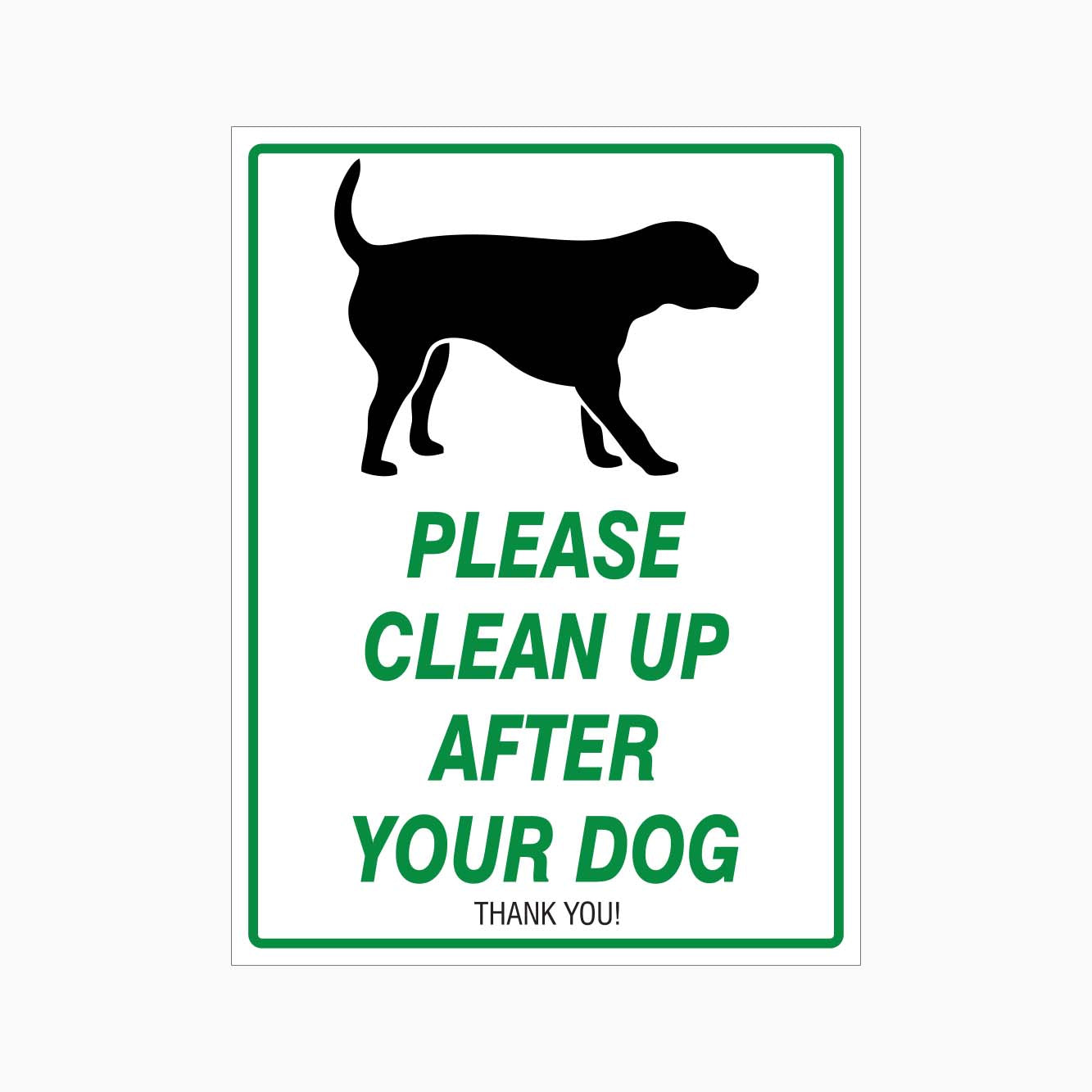 PLEASE CLEAN UP AFTER YOUR DOG SIGN - GET SIGNS