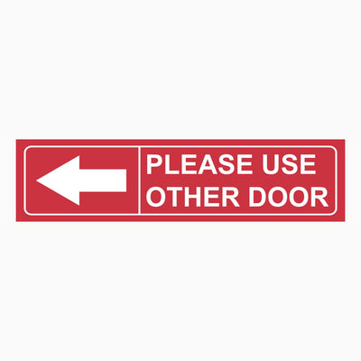 PLEASE USE OTHER DOOR SIGN - Left & Right Options