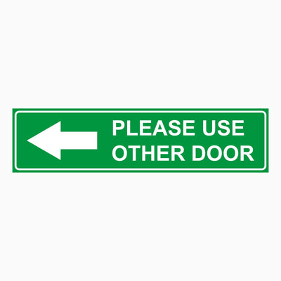 PLEASE USE OTHER DOOR SIGN