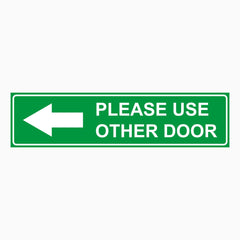 PLEASE USE OTHER DOOR SIGN