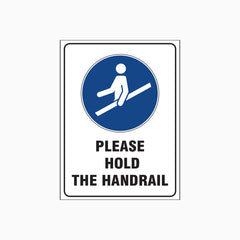 PLEASE HOLD THE HANDRAIL SIGN
