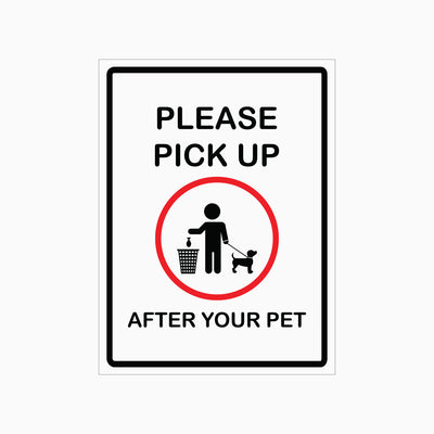 PLEASE PICK UP AFTER YOUR PET SIGN