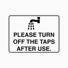 PLEASE TURN OFF THE TAPS AFTER USE SIGN