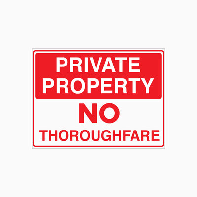 PRIVATE PROPERTY NO THOROUGHFARE SIGN