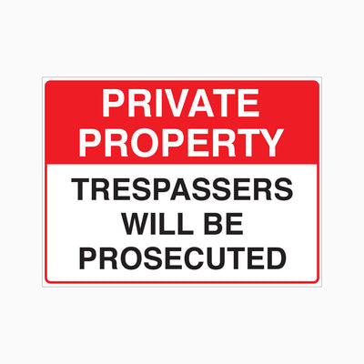 PRIVATE PROPERTY - TRESPASSERS WILL BE PROSECUTED SIGN