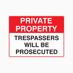 PRIVATE PROPERTY - TRESPASSERS WILL BE PROSECUTED SIGN