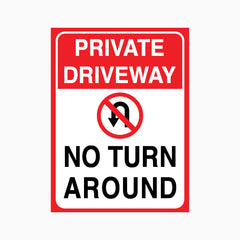PRIVATE DRIVEWAY NO TURN AROUND SIGN