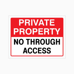 PRIVATE PROPERTY NO THROUGH ACCESS SIGN