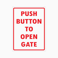 PUSH BUTTON TO OPEN GATE SIGN
