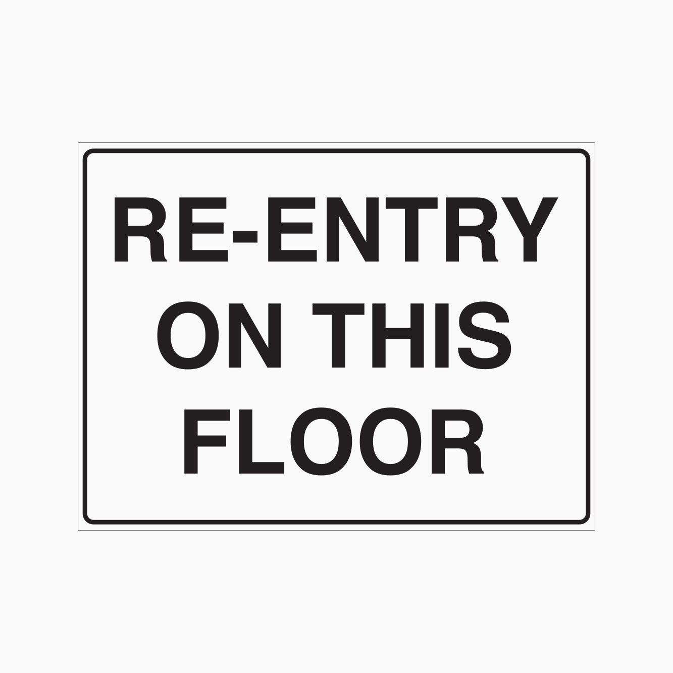 RE-ENTRY ON THIS FLOOR SIGN