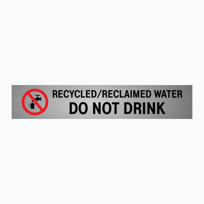 RECYCLED/RECLAIMED WATER DO NOT DRINK SIGN