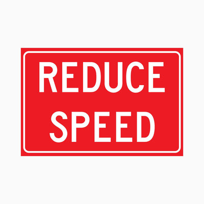 REDUCE SPEED SIGN