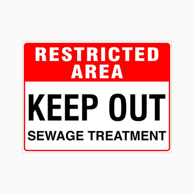 RESTRICTED AREA KEEP OUT SEWAGE TREATMENT SIGN