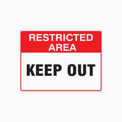 RESTRICTED AREA KEEP OUT SIGN
