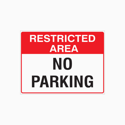RESTRICTED AREA NO PARKING SIGN