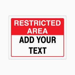 RESTRICTED AREA SIGN with Custom Text