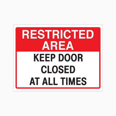 RESTRICTED AREA KEEP DOOR CLOSED AT ALL TIMES SIGN