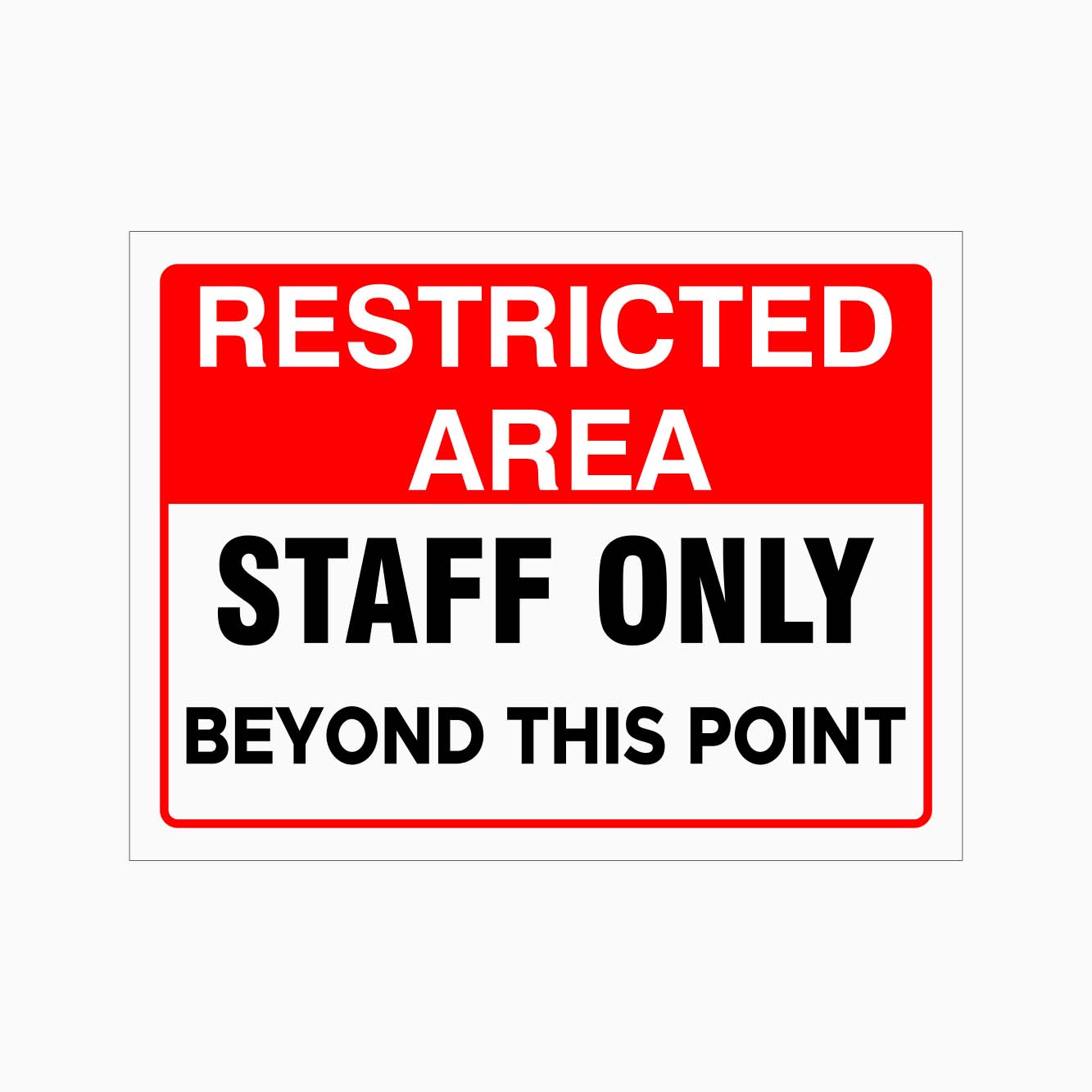 Sign with 'Restricted Area, Staff Only Beyond This Point' text on a white background