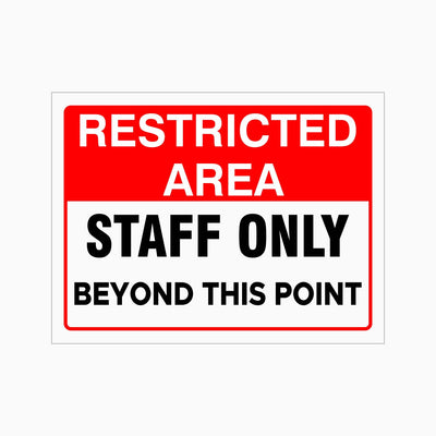 RESTRICTED AREA STAFF ONLY BEYOND THIS POINT SIGN