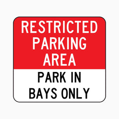 RESTRICTED PARKING AREA PARK IN BAYS ONLY SIGN