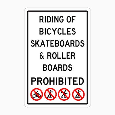 RIDING BICYCLES SKATEBOARDS AND ROLLER BOARDS PROHIBITED SIGN