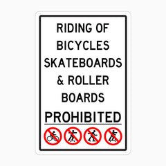 RIDING BICYCLES SKATEBOARDS AND ROLLER BOARDS PROHIBITED SIGN