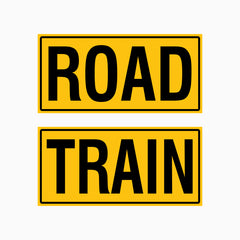 ROAD TRAIN SIGN