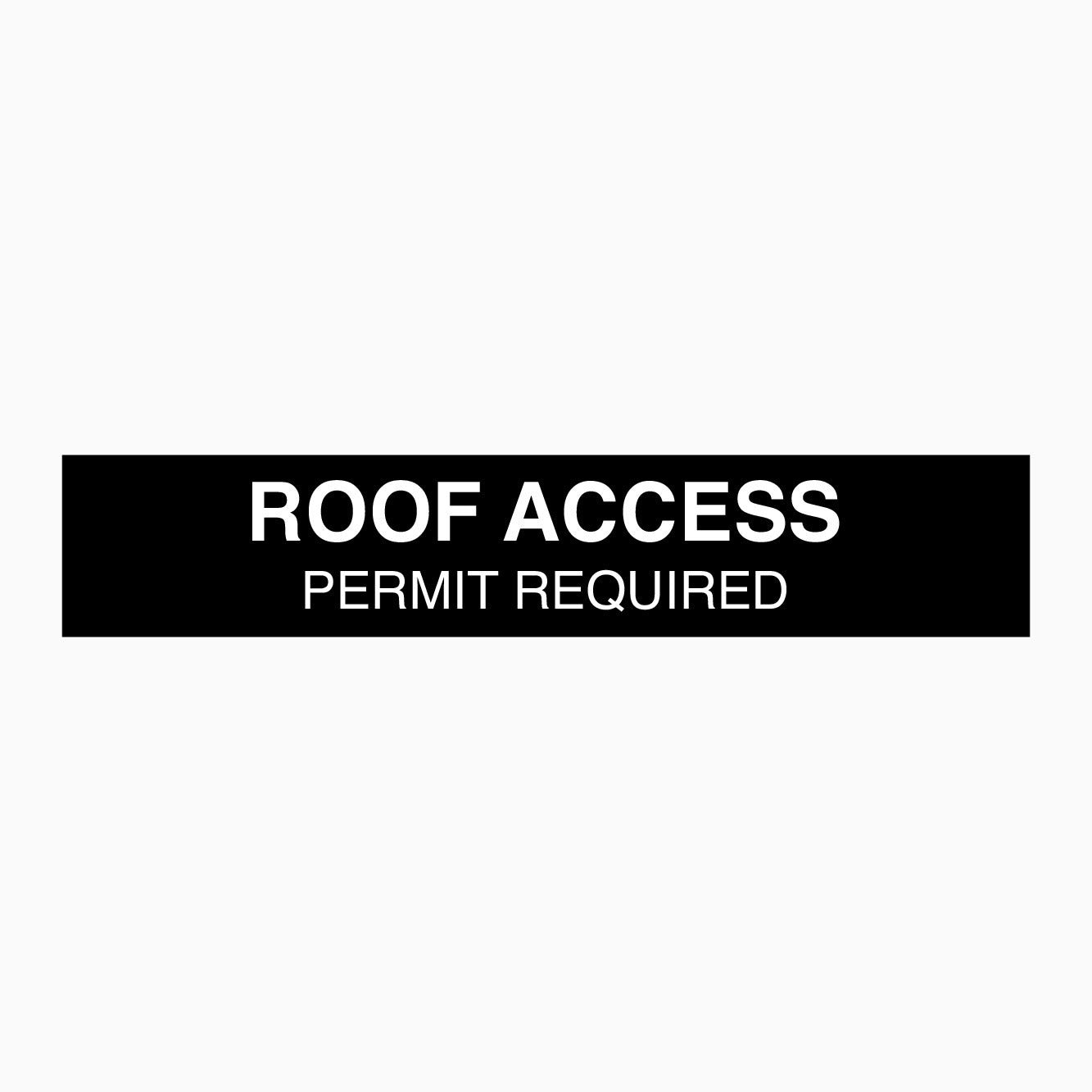 ROOF ACCESS PERMIT REQUIRED SIGN