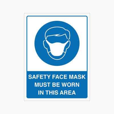 SAFETY FACE MASK MUST BE WORN IN THIS AREA SIGN