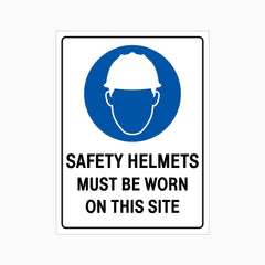 SAFETY HELMETS MUST BE WORN ON THIS SITE SIGN