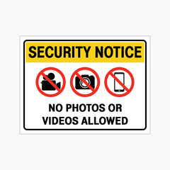 SECURITY NOTICE NO PHOTOS OR VIDEOS ALLOWED SIGN