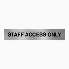 STAFF ACCESS ONLY SIGN