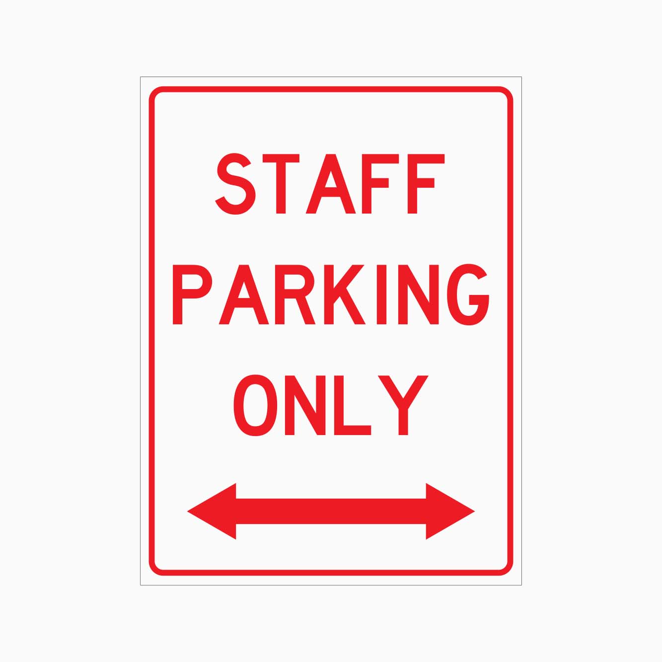 A red and white parking sign that reads 'STAFF PARKING ONLY' with a double arrow pointing in opposite directions.