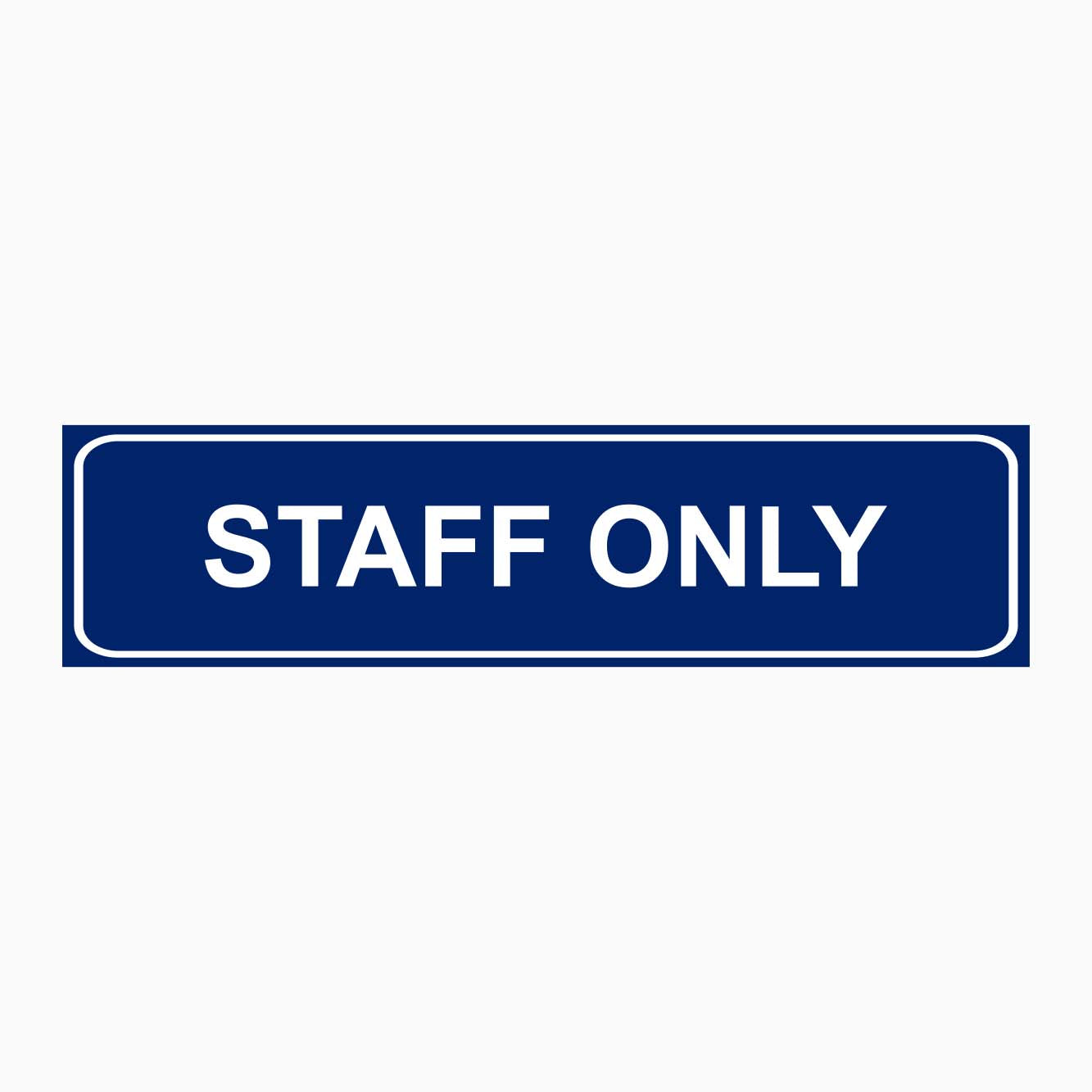 STAFF ONLY SIGN - ONLY STAFF SIGN - GET SIGNS - BLUE BACKGROUND
