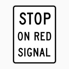 STOP ON RED SIGNAL SIGN