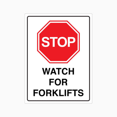 STOP WATCH FOR FORKLIFTS SIGN