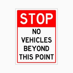 STOP NO VEHICLES BEYOND THIS POINT SIGN
