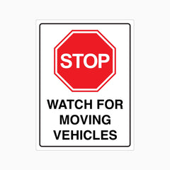 STOP WATCH FOR MOVING VEHICLES SIGN