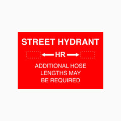 STREET HYDRANT ADDITIONAL HOSE LENGTHS MAY BE REQUIRED SIGN