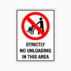 STRICTLY NO UNLOADING IN THIS AREA SIGN