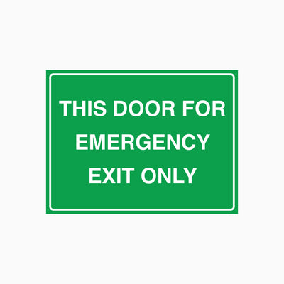 THIS DOOR FOR EMERGENCY EXIT ONLY SIGN
