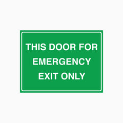 THIS DOOR FOR EMERGENCY EXIT ONLY SIGN